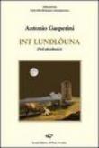 Int e' loundlôuna (Nel plenilunio) - Gasperini Antonio 9788883126192