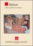 Malsani. Lebbra e lebbrosi nel medioevo -  9788883147111