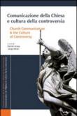 Comunicazione della Chiesa e cultura della controversia. Ediz. italiana, inglese e spagnola - J. Milàn, D. Arasa 9788883332456
