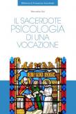 Il sacerdote. Psicologia di una vocazione - Wenceslao Vial 9788883339448