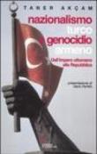 Nazionalismo turco e genocidio armeno. Dall'Impero ottomano alla Repubblica - A. Arslan, Taner Akçam 9788883357190