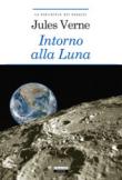 Intorno alla luna - Jules Verne 9788883376788