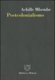 Postcolonialismo - Mbembe Achille 9788883533679