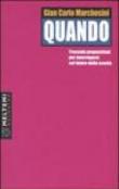 Quando. Trecento proposizioni per interrogarci sul futuro della scuola - G. Carlo, Marchesini 9788883534393
