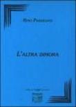 L'altra dimora - Rino Passigato 9788883562624