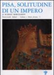 Pisa, solitudine di un impero - M. Marianelli, Rudolf Borchardt, M. Roncioni 9788883813900