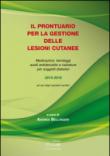 Il prontuario per la gestione delle lesioni cutanee. Medicazioni, bendaggi e calzature per soggetti diabetici - Bellingeri Andrea 9788883961083