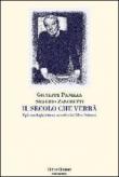 Secolo che verrà. Epistemologia, letteratura, etica in Gilles Deleuze (Il) - Giuseppe Panella, Silverio Zanobetti 9788884101853