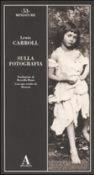 Sulla fotografia - R. Rizzo, Lewis Carroll, Brassai 9788884161406
