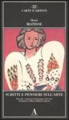 Scritti e pensieri sull'arte - Matisse Henri 9788884162854