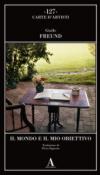 Il mondo e il mio obiettivo - Gisèle Freund, P. Oppezzo 9788884166821