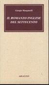 Il romanzo inglese del Settecento - Manganelli Giorgio 9788884191786