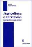 Agricoltura e territorio. Aspetti giuridici, economici, ambientali - Nicola D'Amati 9788884221568