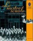 Le nostre scuole. Dal patrimonio storico ed architettonico degli edifici scolastici torinesi, un percorso nelle nostre scuole ed uno sguardo sul futuro -  9788884342553