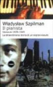 Il pianista. Varsavia 1939-1945. La straordinaria storia di un sopravvissuto - Lidia Lax, Wladyslaw Szpilman 9788884900197