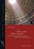 Allo zenit della cupola. L'eredità dell'oculus nell'arte cristiana fra medio evo latino e Bisanzio - Simone Piazza 9788885795051