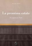 La prossima estate. Un requiem per il noir - Alessandro Bruni 9788885804494