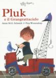 PLUK E IL GRANGRATTACIELO - Schmidt Annie M. 9788885810099