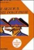 Signor B. Nel dolce paese - Donatella Ziliotto 9788886228091