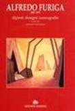 Alfredo Furiga (1903-1972). Dipinti, disegni, scenografie - A. Dell'Ariccia 9788886291637