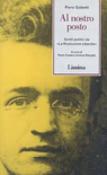 Al nostro posto. Scritti politici da «La Rivoluzione Liberale» - A. Riscassi, Piero Gobetti, P. Costa 9788886713047