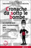 Cronache da sotto le bombe. Lettere di Djordie Vidanovic, Sasa Zograf, Maja Zurovac -  9788886762236