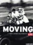 Moving. Il viaggio e il movimento nelle fotografie di Life - R. Koch, A. Mauro 9788886982160