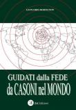 Guidati dalla fede da Casoni nel mondo - Leonardo Bortignon 9788887186086