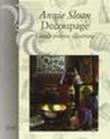 Decoupage. Guida pratica illustrata - Annie Sloan 9788887291377
