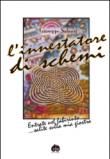 L'innestatore di schemi. Entrate nel labirinto... salite sulla mia giostra - Salmeri Giuseppe 9788887303698