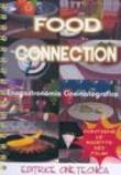 Food connection. Enogastronomia cinematografica - Paolo Cappelletti 9788887457551