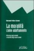 La moralità come adattamento - Giovanni F., Azzone 9788887626056
