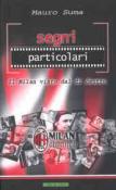 Segni particolari. Il Milan visto dal di dentro - Suma Mauro 9788887676570