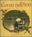 Como nell'800 - Luca Levrini, Alberto Longatti 9788888174761