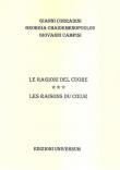 Le ragioni del cuore. Ediz. multilingue - Gianni Corradini, Georgia Chaidemenopoulou, Giovanni Campisi 9788888255576