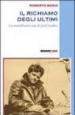 Il richiamo degli ultimi. La straordinaria vita di Jack London - Roberto Bosio 9788888329857