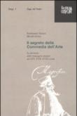Il segreto della commedia dell'arte. La memoria delle compagnie italiane del XVI, XVII e XVIII secolo. Ediz. illustrata - Schino Mirella, Taviani Ferdinando 9788888514277