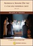 Adorerai il Signore Dio tuo e a lui solo renderai culto. Una guida per l'adoratore - J. A. Lo Feudo, Justo A. Lo Feudo 9788888609973