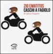 Zio Ematitos-Caschi a fagiolo - Valerio Chiappino 9788888893822