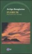 Florum. Dal nostro ieri, racconti - Arrigo Bongiorno 9788888947259