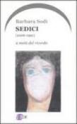 Sedici (2006-1990). A metà del ricordo - Barbara Sodi 9788888947938