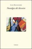 Nostalgia del divenire - Luigi Baldassarre 9788888972435