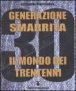 Generazione smarrita. Il mondo dei trentenni - Bernadette Bawin-Legros 9788889091425