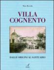 Villa Cognento. Dalle origini al santuario - Nino Roveda 9788889123232