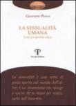 La sessualità umana. Una proposta etica - Giannino Piana 9788889198803