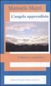 L'angelo apprendista - Mazzi Manuela 9788889243312