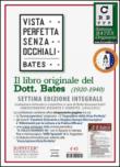 Vista perfetta senza occhiali. La cura della vista imperfetta mediante trattamento senza occhiali. Con gadget: 1 - Bates, William H. 9788889292570