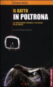 Il gatto in poltrona. La televisione italiana e la penna di un poeta - Gatto Alfonso 9788889416938