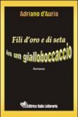 Fili d'oro e di seta in un giallo Boccaccio - D'Auria Adriano 9788889430187