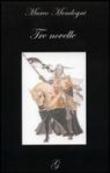 Tre novelle - Mendogni Marco 9788889435243